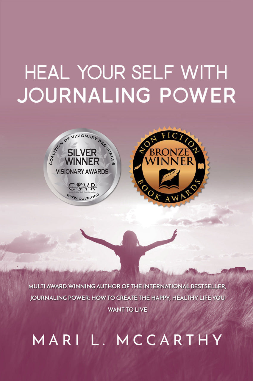 Heal Your Self With Journaling Power - Paperback - A Journaling For The Health Of It™ Book