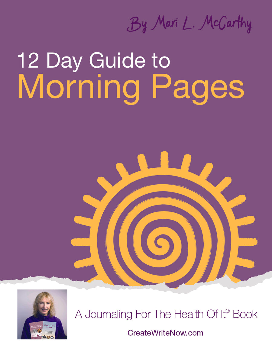 12 Day Guide To Morning Pages - A Journaling For The Health Of It® Book