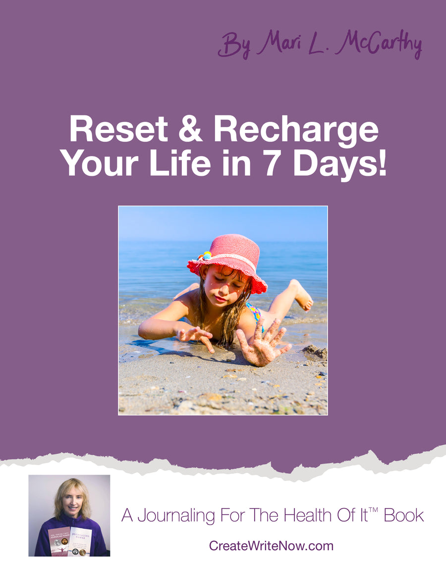 Reset & Recharge Your Life in 7 Days - A Journaling For The Health Of It™ Book
